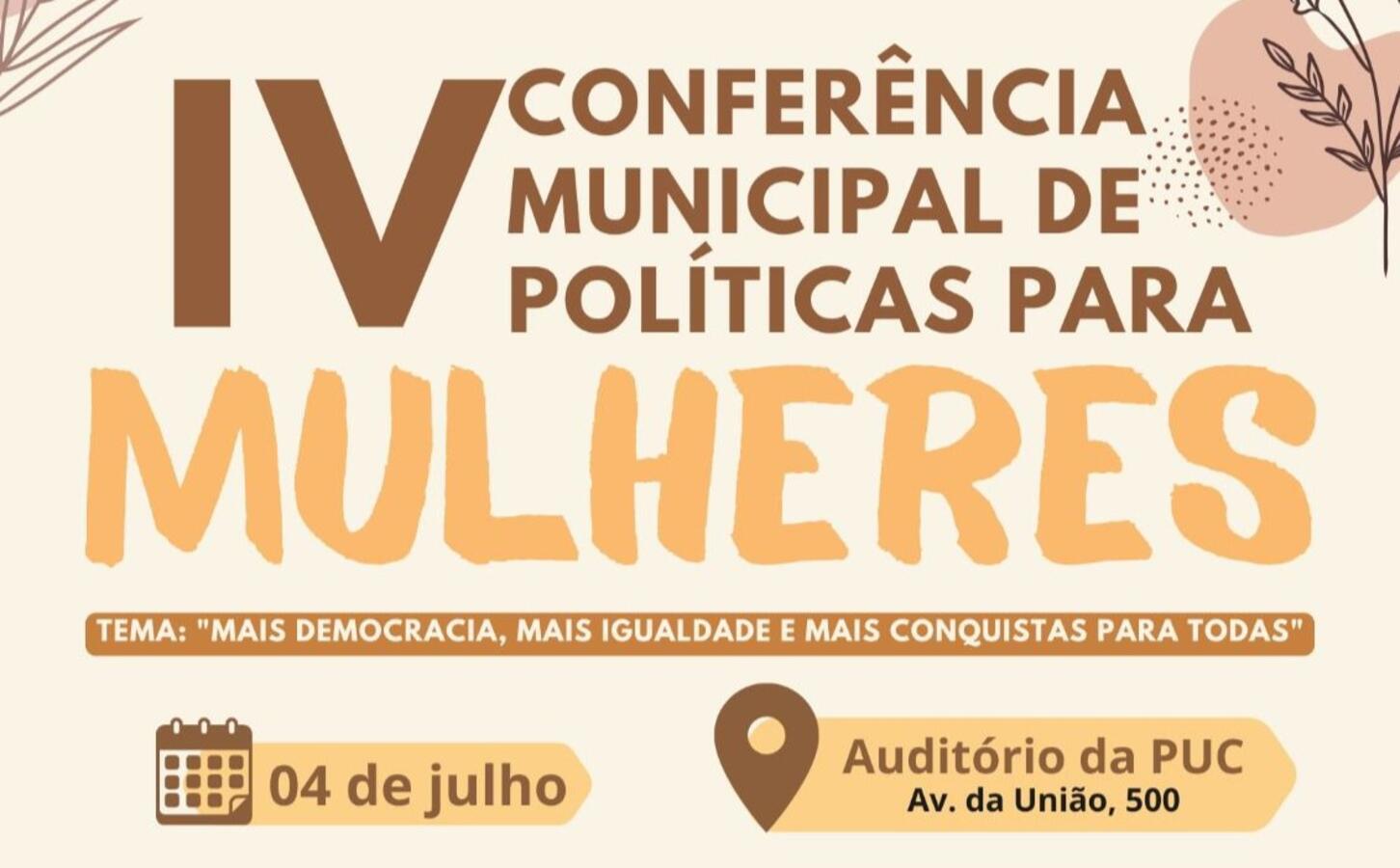 A 4ª edição da Conferência Municipal de Políticas para Mulheres será realizada no dia 4 de julho no auditório da PUC-PR