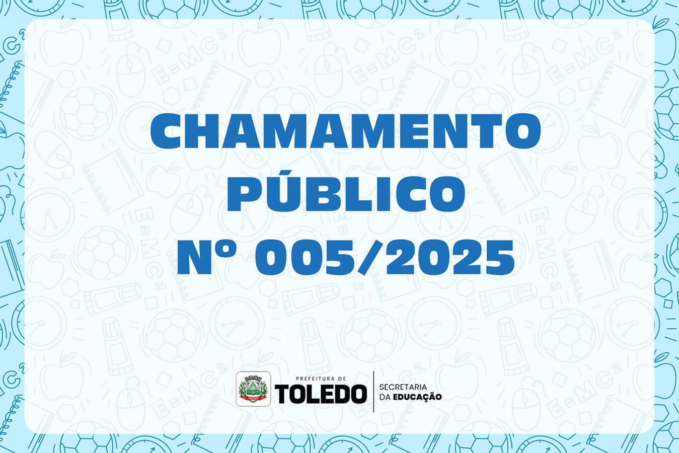 A Prefeitura de Toledo, por meio da Secretaria Municipal de Educação, tornou público o chamamento de n°005/2025, processo que visa a seleção de projeto para a execução de serviços da educação básica