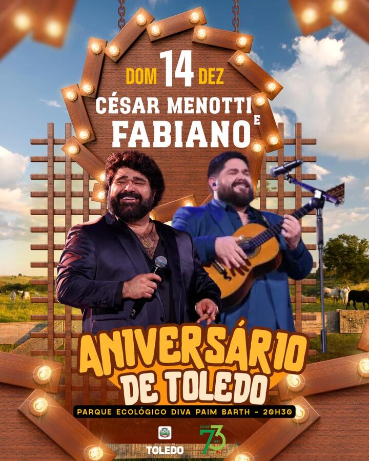 Neste domingo (14) o município de Toledo celebrará 73 anos de história e para comemorar a dupla César Menotti e Fabiano realizarão um show a partir das 20h30