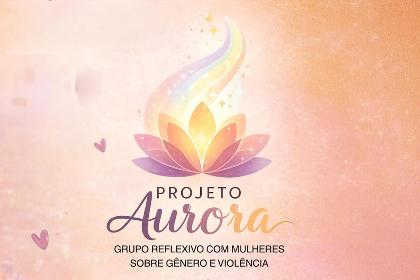 A Secretaria Municipal de Assistência Social criou o “Aurora”, projeto que objetiva proporcionar um  espaço seguro e acolhedor para conversarem sobre o assunto