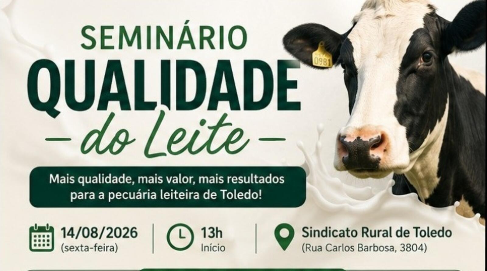 Evento gratuito será realizado na sexta-feira (14), no Sindicato Rural de Toledo, e abordará temas relacionados à qualidade, manejo, conservação e valorização do leite