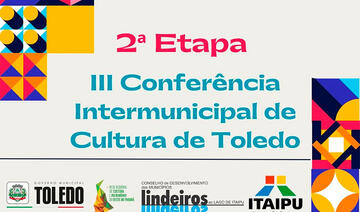 Marcado para a próxima quarta (23), a partir das 8h, evento no Teatro Municipal de Toledo busca alinhar propostas e diretrizes para 4ª Conferência Nacional da Cultura