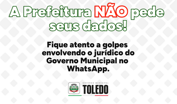 Prefeitura de Toledo alerta para tentativa de golpe