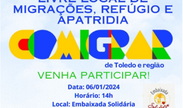 I Conferência Livre Local de Migrações, Refúgio e Apatridia de Toledo e Região acontece neste sábado (06) na Embaixada Solidária