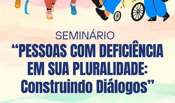No dia 3 de dezembro, a partir das 8 horas, a Secretaria de Desenvolvimento Humano e Social: Infância, Juventude, Pessoa Idosa e Família realizará o Seminário “Pessoas com deficiência em sua pluralidade: construindo diálogos”